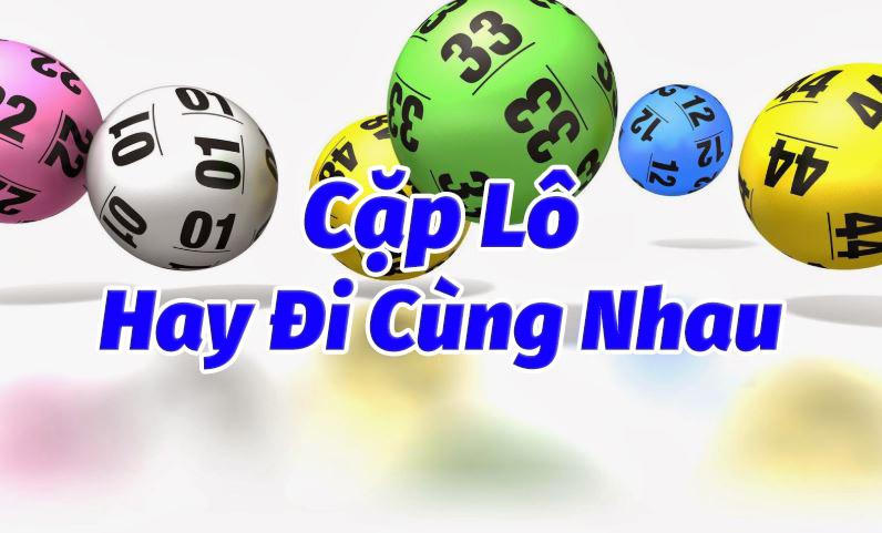 Bí quyết sử dụng các cặp lô hay đi cùng nhau hiệu quả nhất