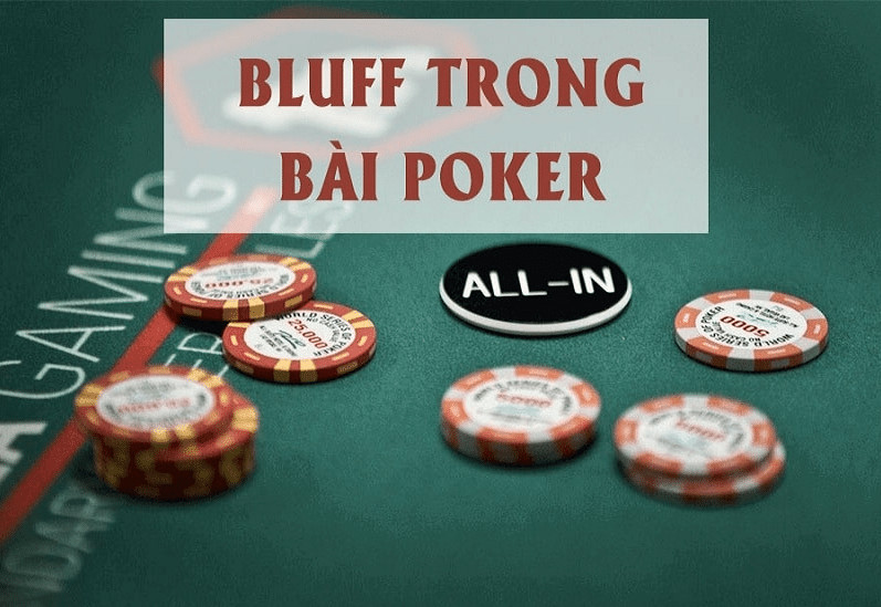 Bluff Poker Là Gì? Tuyệt Chiêu Sử Dụng Bluff Trong Poker Tại C54