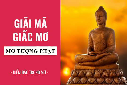 Nằm Mơ Thấy Tượng Phật Đánh Số Mấy Trúng Được Giải Độc Đắc