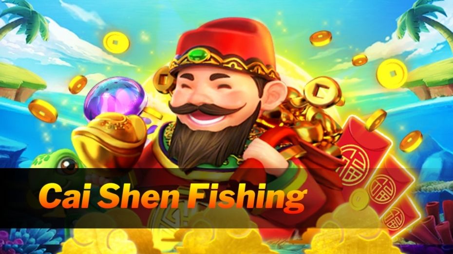 Mẹo Chơi Cai Shen Fishing C54 Hiệu Quả, Trúng Lớn