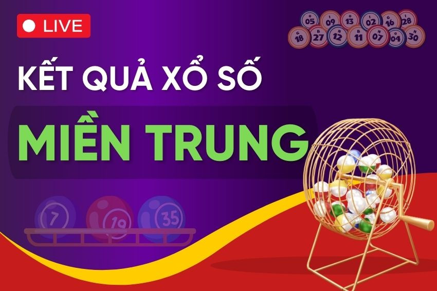 Xổ Số Miền Trung Hôm Nay – Phân tích KQXS Uy Tín Dễ Trúng 2024