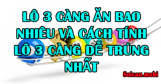 Lô 3 càng đề ăn bao nhiêu?