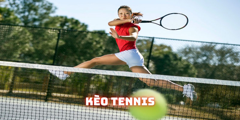 Tìm hiểu về khái niệm kèo cược Tennis