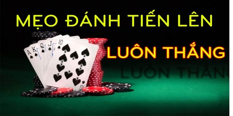 Bí quyết đánh bài tiến lên luôn thắng tại C54